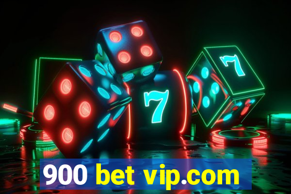 900 bet vip.com